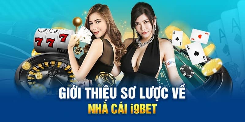 Sơ Lược Về Nhà Cái I9BET